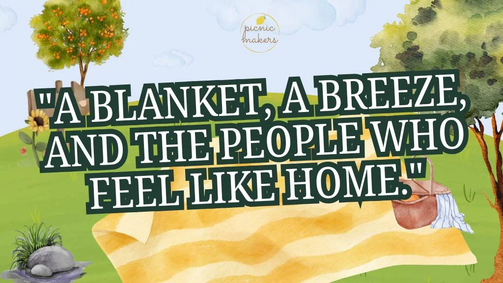 quotes for a picnic with friends