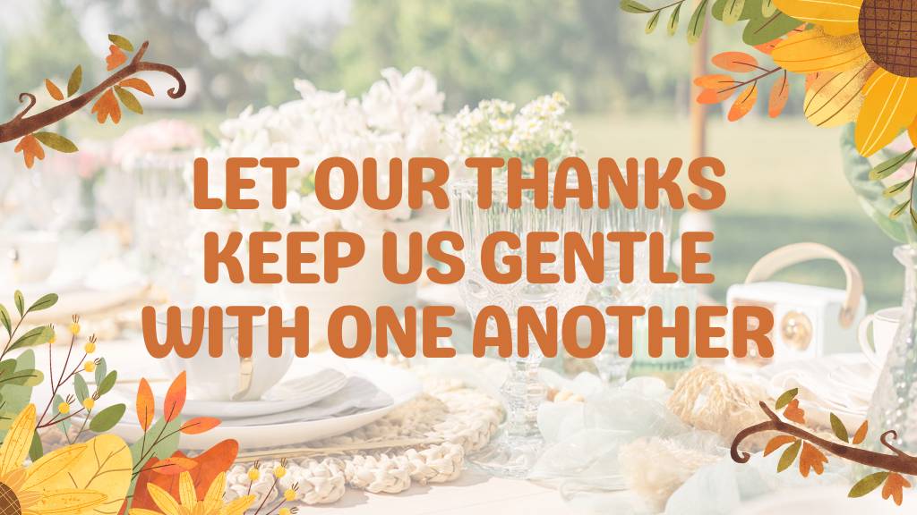 thanksgiving gentle thanks